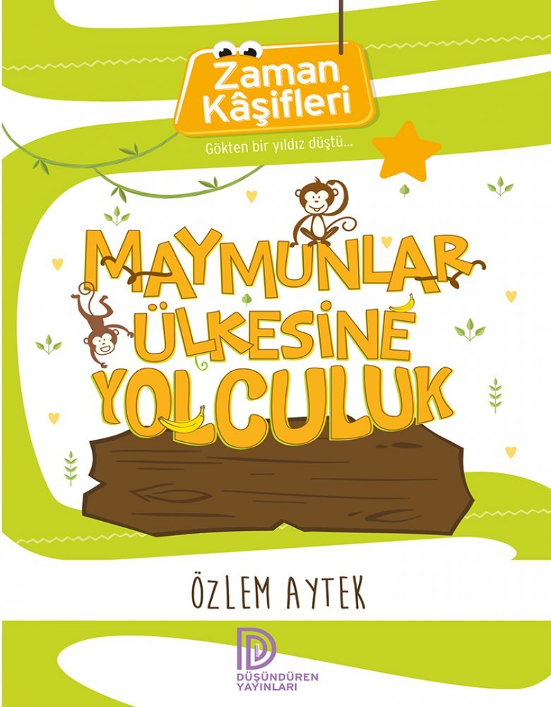 Düşündüren Yayınları-Zaman Kaşifleri-Maymunlar Ülkesine Yolculuk