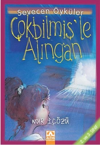 Sevecen Öyküler - Çokbilmiş'le Alıngan