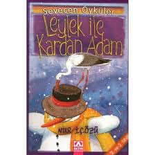 Sevecen Öyküler - Leylek İle Kardan Adam