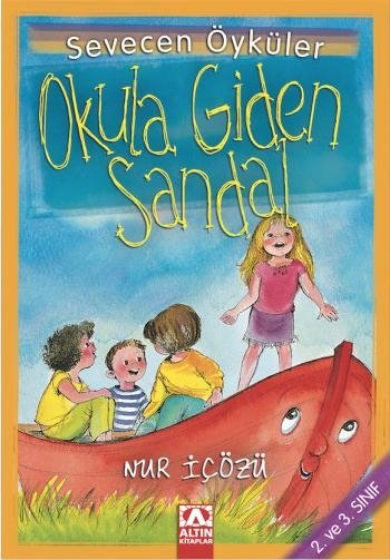 Sevecen Öyküler - Okula Giden Sandal