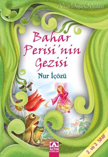 Altın Doğa Dizisi - Bahar Perisi'nin Gezisi