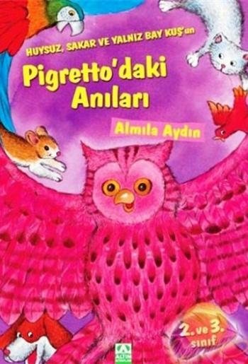 Huysuz, Sakar Ve Yalnız Bay Kuş'un Pigretto'daki Anıları