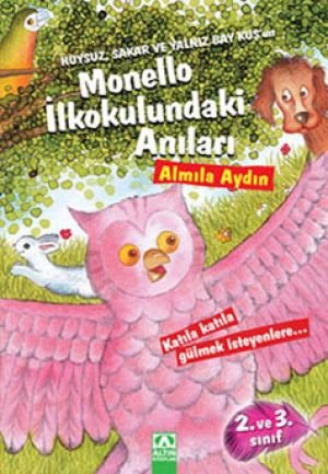 Huysuz, Sakar Ve Yalnız Bay Kuş'un Monello İlkokulundaki Anıları