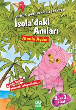 Huysuz, Sakar Ve Yalnız Bay Kuş'un İsola'daki Anıları
