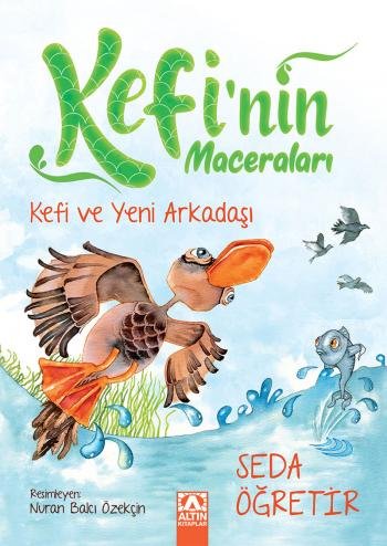 Kefi'nin Maceraları - Kefi Ve Yeni Arkadaşı